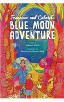 Francisco and Gabriel's Blue Moon Adventure
