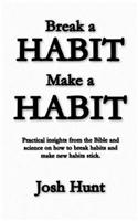 Make a Habit; Break a Habit: (English)