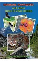 Henbane Hawkweed and other High Flying Herbs