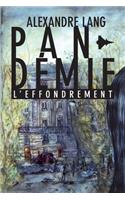 Pandemie, L'Effondrement