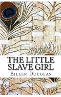 The Little Slave Girl