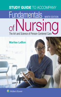 Study Guide for Fundamentals of Nursing