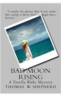 Bad Moon Rising: A Tanella Blake Mystery