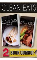Clean Eats On-The-Go Recipes and Slow Cooker Recipes: 2 Book Combo