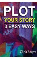 Plot Your Story 3 Easy Ways