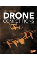 Incredible Drone Competitions