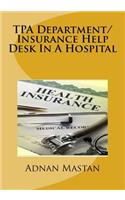TPA Department/Insurance Help Desk In A Hospital