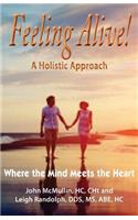 Feeling Alive - A Holistic Approach