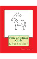 Pony Christmas Cards: Do It Yourself