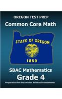 OREGON TEST PREP Common Core Math SBAC Mathematics Grade 4: Preparation for the Smarter Balanced Assessments