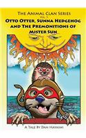 Otto Otter, Sunna Hedgehog & The Premonitions Of Mr. Sun