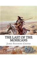 The Last of the Mohicans: A Narrative of 1757 (2nd Book of the Leatherstocking Tales)