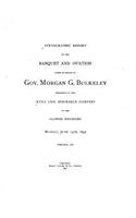 Stenographic Report of the Banquet and Ovation Given in Honor of Gov. Morgan G. Bulkeley