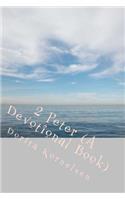 2 Peter (A Devotional Book): (English)