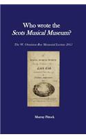 Who Wrote the Scots Musical Museum?