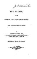 The Breath, and the Diseases which Give it a Fetid Odor