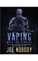 Vaping With The Zombines