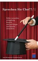 Sprechen Sie Chef?: Fehler Vermeiden, Schlagfertig Kontern Und Mit K?rper Und Sprache Verzaubern