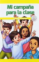 Mi Campaña Para La Clase: Trabajar En Equipo (My Class Campaign: Working as a Team): (Computación Científica en el Mundo Real (Computer Science For The Real World))