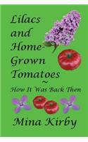 Lilacs and Home-Grown Tomatoes