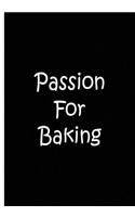 Passion For Baking - Notebook / Journal / Lined Pages / Quality Soft Matte Cover