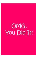 OMG, You Did It! - Pink Notebook / Extended Lined Pages / Soft Matte Cover