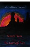 Stories From The Last Safe Port