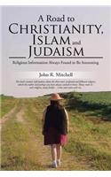 Road to Christianity, Islam and Judaism