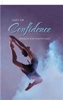 Gift of Confidence: Miracles Can Happen Easily
