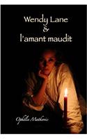 Wendy Lane Et L'Amant Maudit