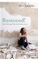 Restored!: God's Salvage Plan for Broken Lives