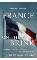 France on the Brink: A Great Civilization Faces a New Century