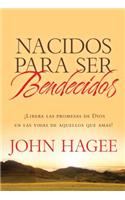 Nacidos Para Ser Bendecidos: Las Promesas de Dios Para Tus Seres Queridos