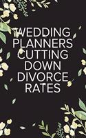 Wedding Planners Cutting Down Divorce Rates