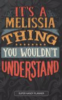 It's A Melissia Thing You Wouldn't Understand