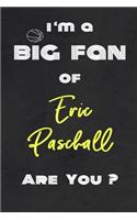 I'm a Big Fan of Eric Paschall Are You ? - Notebook for Notes, Thoughts, Ideas, Reminders, Lists to do, Planning(for basketball lovers, basketball gifts): Lined Notebook/ Journal 6 x 9 Inches 120 pages, Soft Cover, Matte finish