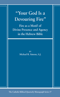 Your God Is a Devouring Fire