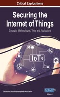 Securing the Internet of Things: Concepts, Methodologies, Tools, and Applications, VOL 1