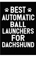 Best Automatic Ball Launchers For Dachshund
