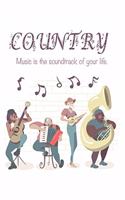 Quote Journal Country Music is the soundtrack of your life. Music Sheet Gift