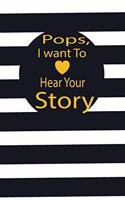 pops, I want to hear your story: A guided journal to tell me your memories, keepsake questions.This is a great gift to Dad, grandpa, granddad, father and uncle from family members, 