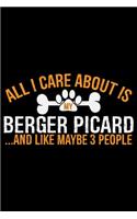 All I Care About Is My Berger Picard and Like Maybe 3 people