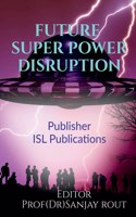 Future Super Power Disruption