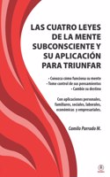 Las cuatro leyes de la mente subconsciente y su aplicación para triunfar
