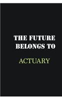 The future belongs to Actuary