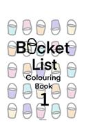 Bucket list colouring book 1: (1 Bucket List Colouring Book)