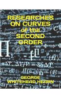 RESEARCHES ON CURVES of the SECOND ORDER