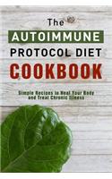 The Autoimmune Protocol Diet Cookbook