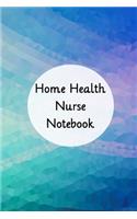 Home Health Nurse Notebook