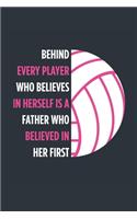 Behind Every Player Is A Father Volleyball Notebook - Volleyball Dad Journal - Dad Volleyball Diary - Volleyball Gift Father